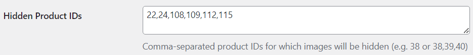 IDs of the products whose images will be hidden on the WooCommerce product pages